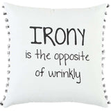 Black and White Irony Fun Message Throw Pillow - Homeroots - Flyclothing LLC