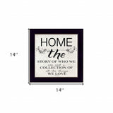 Home the Story of Who We Are Black Framed Print Wall Art - Homeroots - Flyclothing LLC