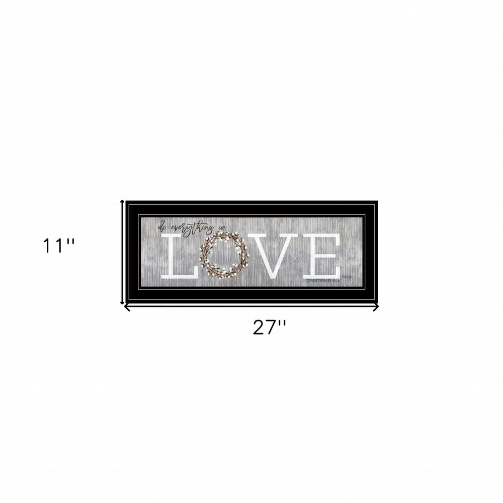 Love Do Everything in Love 1 Black Framed Print Wall Art - Homeroots - Flyclothing LLC