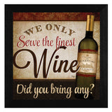 We Only Serve the Finest Wine Black Framed Print Wall Art - Homeroots - Flyclothing LLC