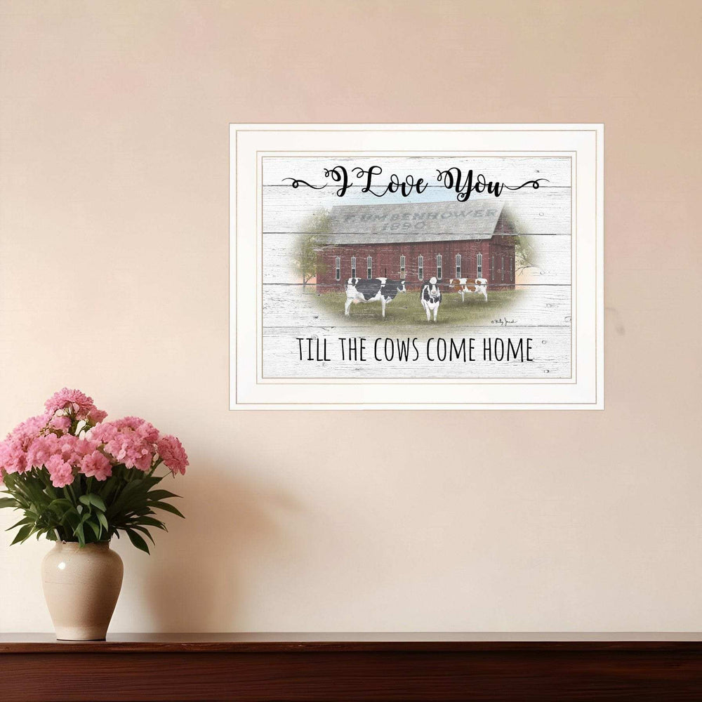 I Love You till the Cows Come Home 1 White Framed Print Wall Art - Homeroots - Flyclothing LLC