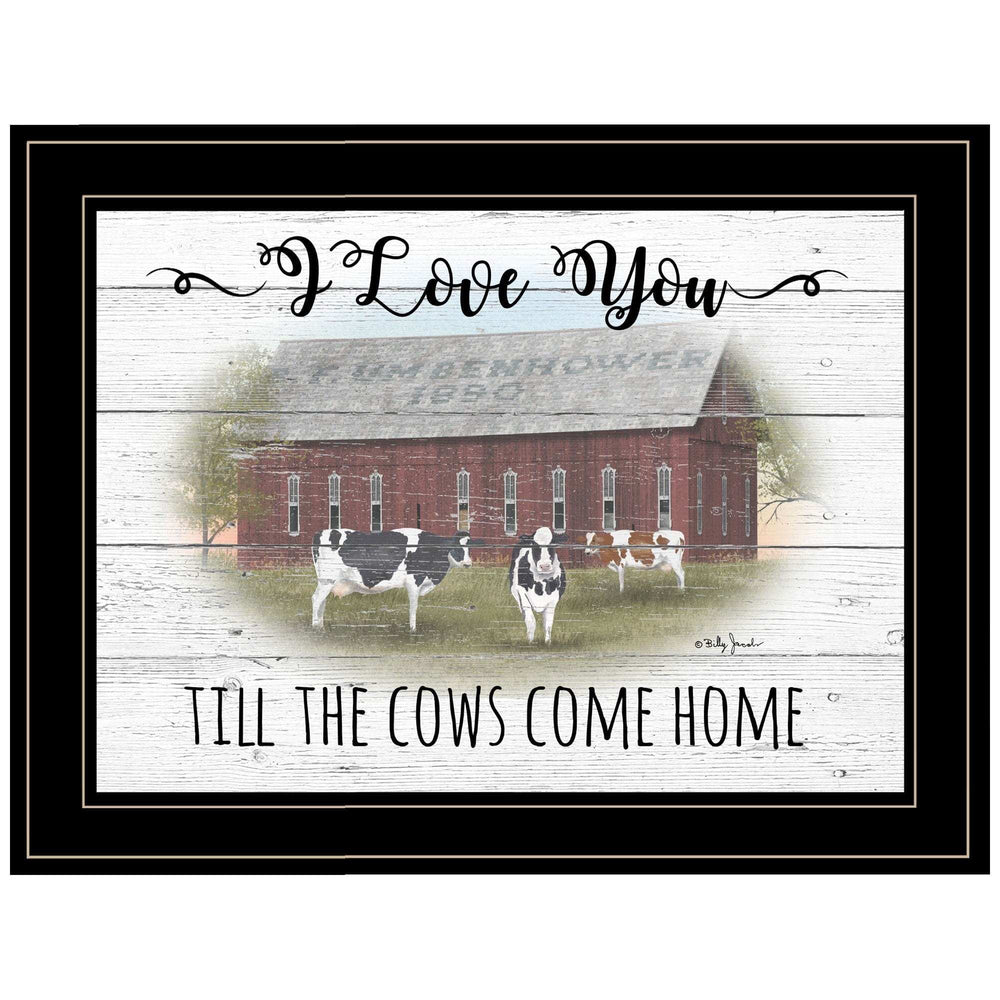 I Love You till the Cows Come Home 2 Black Framed Print Wall Art - Homeroots - Flyclothing LLC