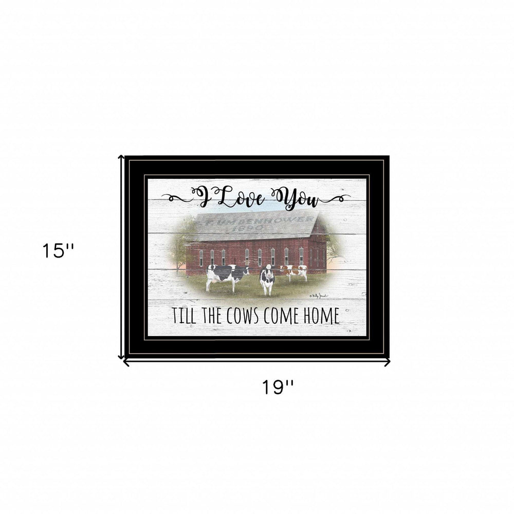 I Love You till the Cows Come Home 2 Black Framed Print Wall Art - Homeroots - Flyclothing LLC