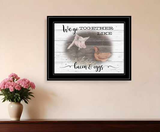 We Go Together Like Bacon and Eggs Black Framed Print Wall Art - Homeroots - Flyclothing LLC