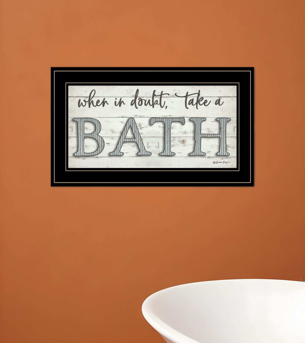 When in Doubt Take a Bath 3 Black Framed Print Bathroom Wall Art - Homeroots - Flyclothing LLC