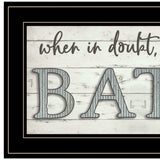 When in Doubt Take a Bath 3 Black Framed Print Bathroom Wall Art - Homeroots - Flyclothing LLC