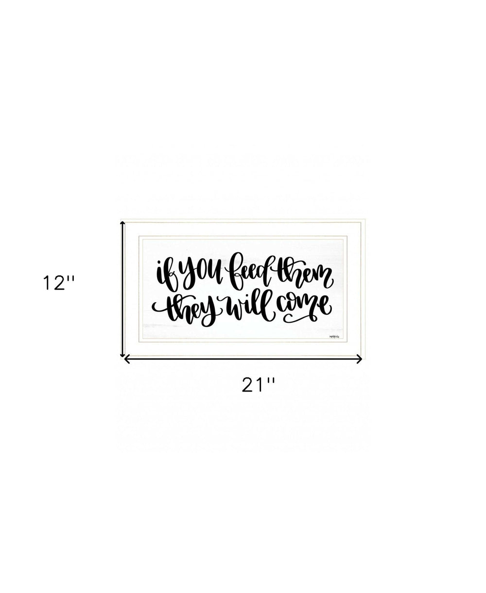 If You Feed Them 1 White Framed Print Wall Art - Homeroots - Flyclothing LLC