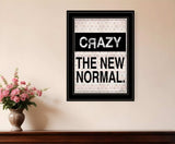 Crazy The New Normal 2 Black Framed Print Wall Art - Homeroots - Flyclothing LLC