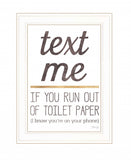 Text Me if You Run Out of Toilet Paper 2 White Framed Print Wall Art - Homeroots - Flyclothing LLC