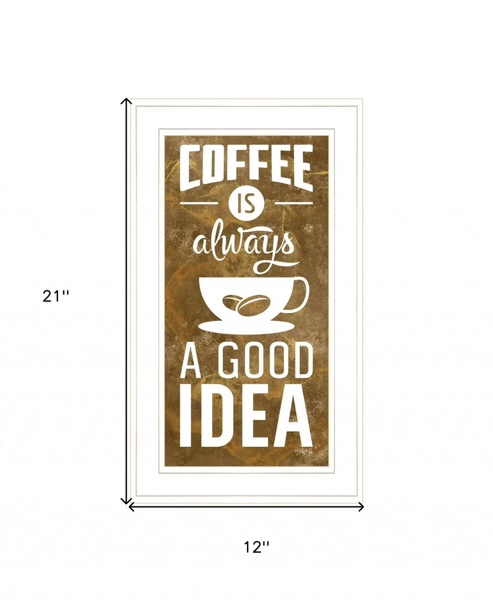 Coffee is always a Good Idea 2 White Framed Print Wall Art - Homeroots - Flyclothing LLC