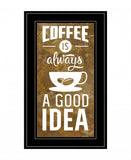 Coffee is always a Good Idea 3 Black Framed Print Wall Art - Homeroots - Flyclothing LLC