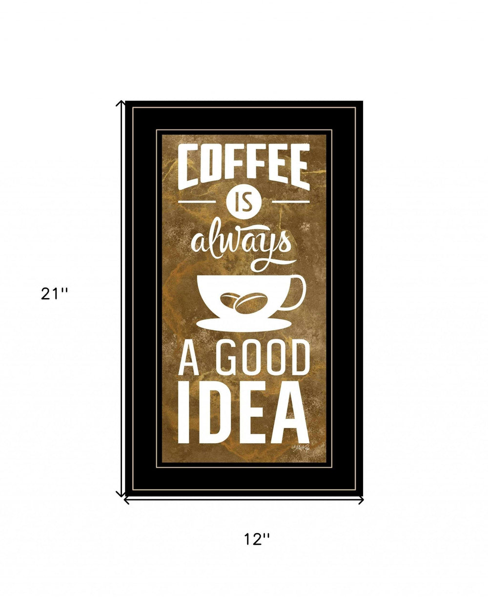 Coffee is always a Good Idea 3 Black Framed Print Wall Art - Homeroots - Flyclothing LLC
