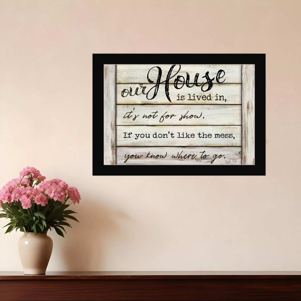 Our House is Lived In 1 Black Framed Print Wall Art - Homeroots - Flyclothing LLC