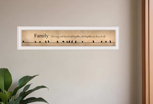 Family Together We Have It All 1 White Framed Print Wall Art - Homeroots - Flyclothing LLC