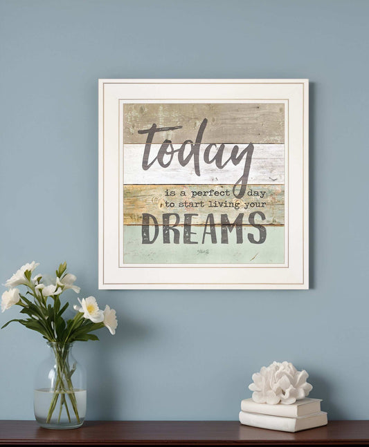 Live Your Dreams Today 1 White Framed Print Wall Art - Homeroots - Flyclothing LLC