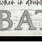 When in Doubt Take a Bath Black Framed Print Bathroom Wall Art - Homeroots - Flyclothing LLC