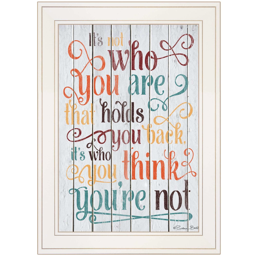 Who You Think You Are 2 White Framed Print Wall Art - Homeroots - Flyclothing LLC
