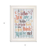 Who You Think You Are 2 White Framed Print Wall Art - Homeroots - Flyclothing LLC