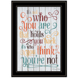 Who You Think You Are 3 Black Framed Print Wall Art - Homeroots - Flyclothing LLC