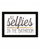 No Selfies in the Bathroom 4 Black Framed Print Bathroom Wall Art - Homeroots - Flyclothing LLC