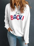 I'M BACK Round Neck Dropped Shoulder Sweatshirt - Trendsi - Flyclothing LLC