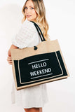 Fame Hello Weekend Burlap Tote Bag - Trendsi - Flyclothing LLC
