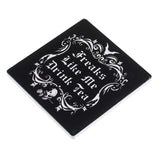 Alchemy Gothic Freaks Like Me Drink Tea Coaster - Alchemy Gothic - Flyclothing LLC