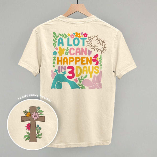 A Lot Can Happen In 3 Days (Back Print) - Ivy + Cloth - Flyclothing LLC