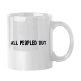 Snarky Mug All People Out 11oz Sublimated Mug - Logo Brands - Flyclothing LLC