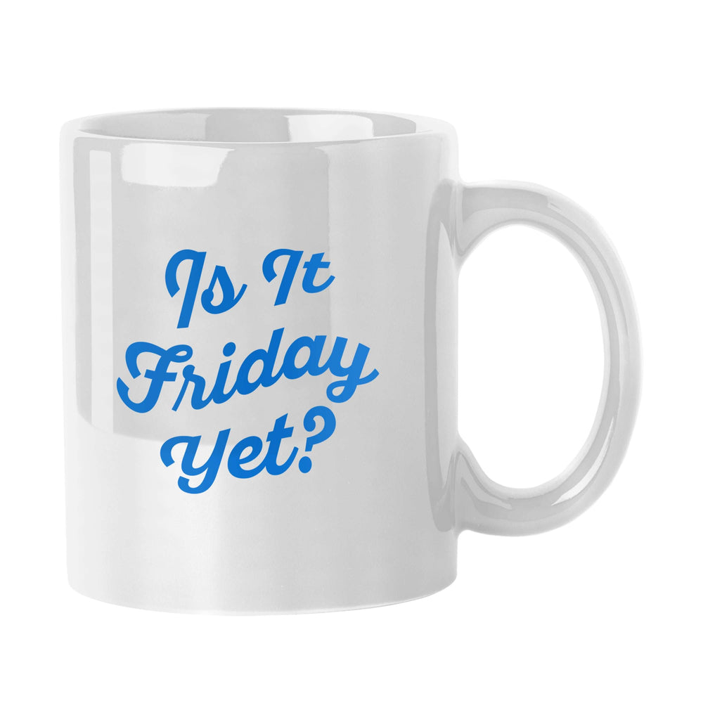 Snarky Mug Is it Friday Yet 11oz Sublimated Mug - Logo Brands - Flyclothing LLC