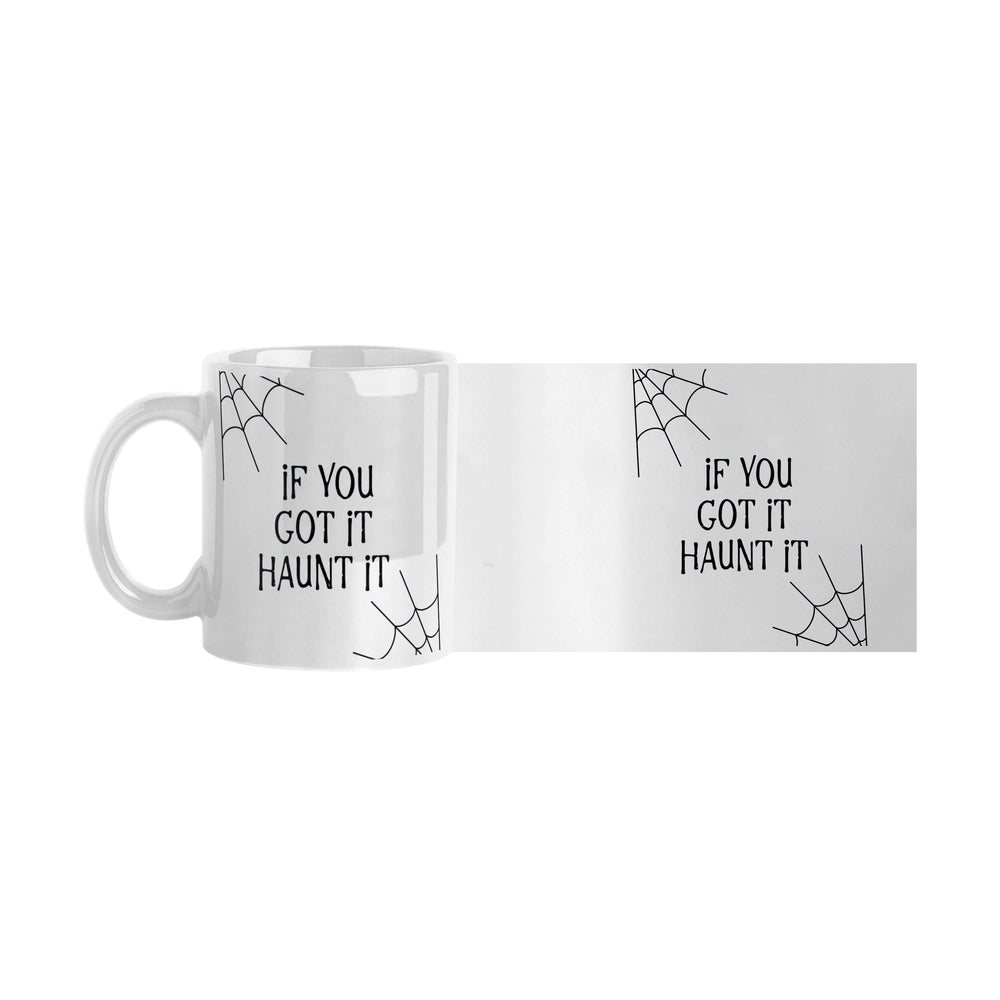 If you got it haunt it 11oz Sublimated Mug - Logo Brands - Flyclothing LLC