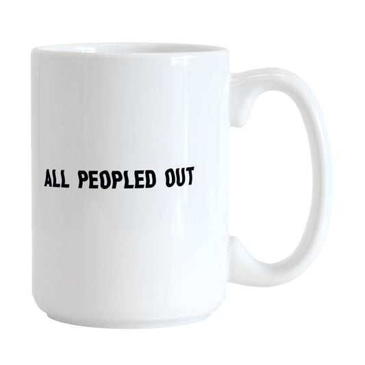 Snarky Mug All Peopled Out 15oz Sublimated Mug - Logo Brands - Flyclothing LLC