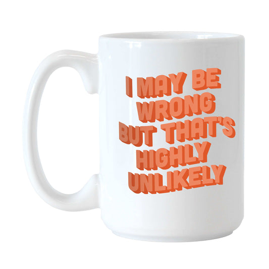 Snarky Mug Highly Unlikely 15oz Sublimated Mug - Logo Brands - Flyclothing LLC