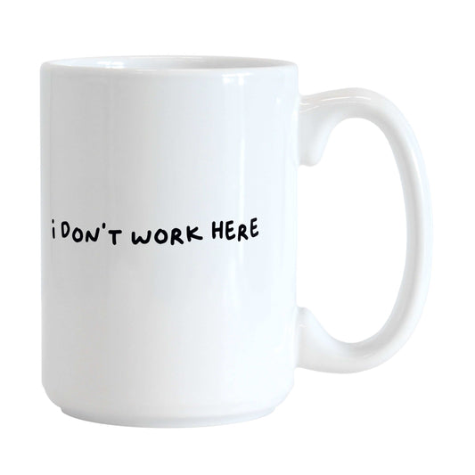 Snarky Mug I Don't Work Here15oz Sublimated Mug - Logo Brands - Flyclothing LLC