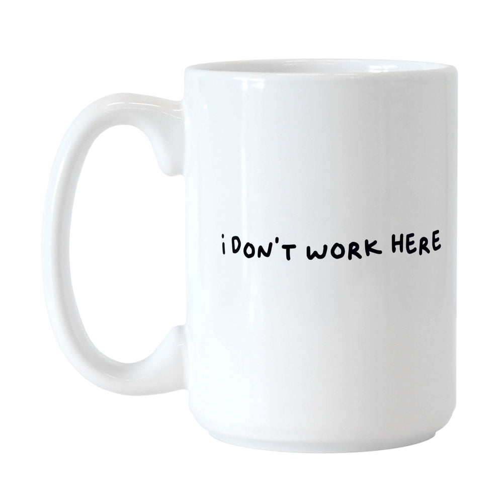 Snarky Mug I Don't Work Here15oz Sublimated Mug - Logo Brands - Flyclothing LLC