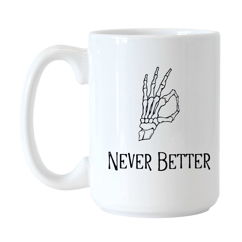 Never Better 15oz Sublimated Mug - Logo Brands - Flyclothing LLC