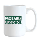 Snarky Mug Probably Alchohol 15oz Sublimated Mug - Logo Brands - Flyclothing LLC