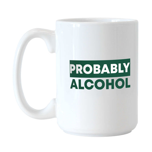 Snarky Mug Probably Alchohol 15oz Sublimated Mug - Logo Brands - Flyclothing LLC