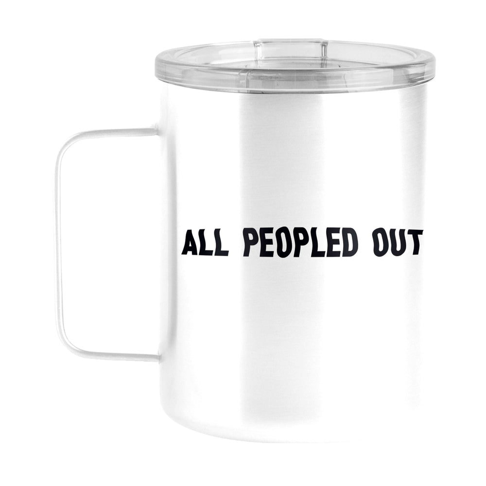 Snarky Mug All Peopled Out15oz Stainless Steel Mug - Logo Brands - Flyclothing LLC