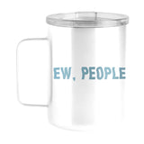 Snarky Mug Ew People 15oz Stainless Steel Mug - Logo Brands - Flyclothing LLC
