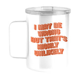 Snarky Mug Highly Unlikely 15oz Stainless Steel Mug - Logo Brands - Flyclothing LLC