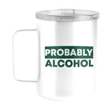 Snarky Mug Probably Alcohol 15oz Stainless Steel Mug - Logo Brands - Flyclothing LLC