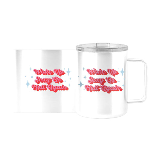 Snarky Mug Woke Up Sexy 15oz Stainless Steel Mug - Logo Brands - Flyclothing LLC