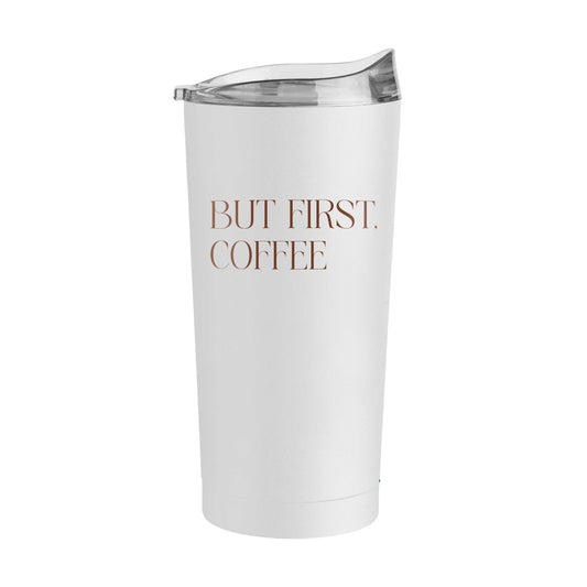 Just a Girl But First Coffee 20oz Powder Coat Tumbler - Logo Brands - Flyclothing LLC