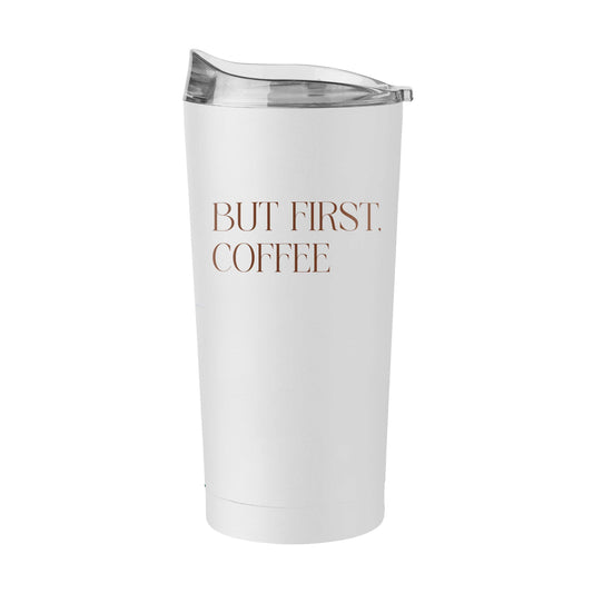 Just a Girl But First Coffee 20oz Powder Coat Tumbler - Logo Brands - Flyclothing LLC
