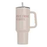 Just A Girl But First Coffee 40oz Powder Coat Tumbler - Logo Brands - Flyclothing LLC