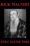 Black Market Art Company Rick Walters Still Hates You Print - Black Market Art Company - Flyclothing LLC