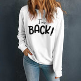 I'M BACK Round Neck Dropped Shoulder Sweatshirt - Trendsi - Flyclothing LLC