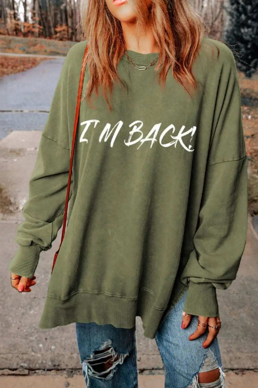I'M BACK Round Neck Dropped Shoulder Sweatshirt - Trendsi - Flyclothing LLC