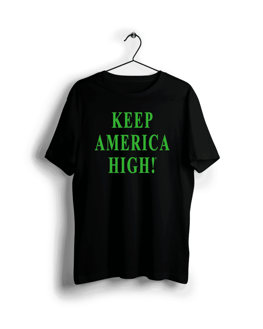 Keep America High T-Shirt - Black - Get Down Art - Flyclothing LLC